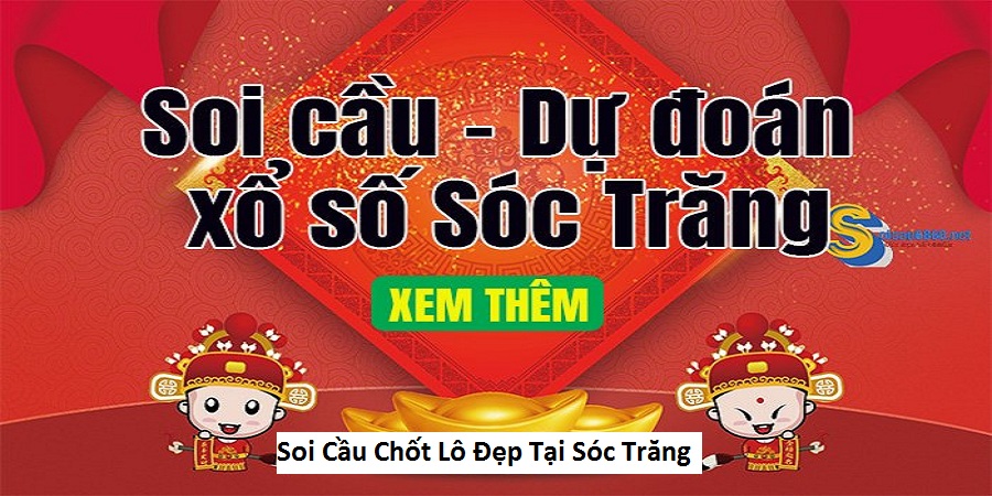 Soi Cầu Chốt Lô Đẹp Tại Sóc Trăng